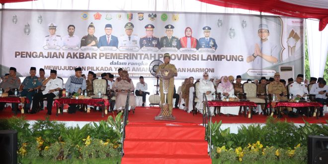 Pemprov Lampung Gelar Pengajian Akbar dan Doa Bersama Untuk Pilkada 2024 Yang Aman dan Damai