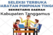Seleksi Terbuka JPTP Sekda Kabupaten Tanggamus Memasuki Tahap Pengumuman