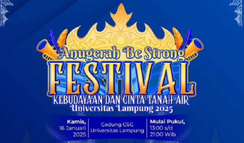 Unila Gelar Anugerah Be Strong Festival Kebudayaan dan Cinta Tanah Air
