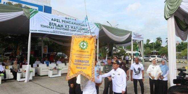 Pemprov Lampung Ajak Semua Stakeholder Tingkatkan Budaya Bulan K3 untuk Menurunkan Angka Kecelakaan Kerja di Provinsi Lampung
