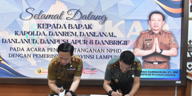 Danrem 043/Gatam Berikan Apresiasi Atas Terlaksananya Penandatanganan Bersama NPHD Dengan Pemerintah Provinsi Lampung
