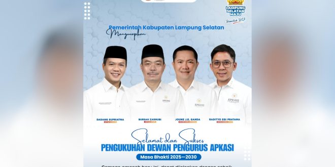 Sejarah Baru! Bupati Egi Resmi Masuk Elite Apkasi, Lampung Selatan Berbangga