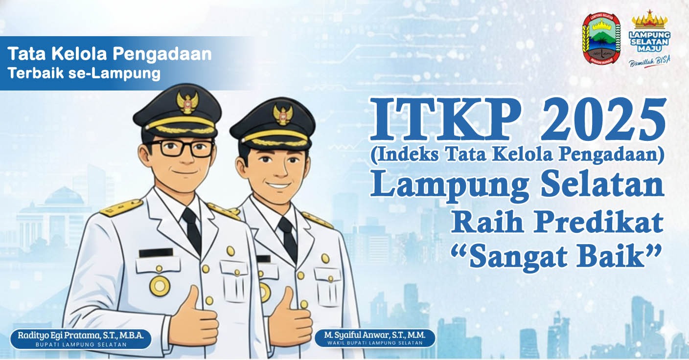 Terbaik se-Lampung, Indeks Tata Kelola Pengadaan Kabupaten Lampung Selatan Raih Predikat “Sangat Baik
